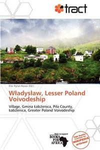 W Adys Aw, Lesser Poland Voivodeship