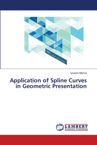 Application of Spline Curves in Geometric Presentation