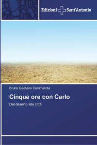 Cinque ore con Carlo