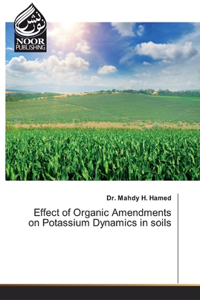 Effect of Organic Amendments on Potassium Dynamics in soils