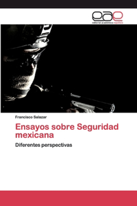 Ensayos sobre Seguridad mexicana