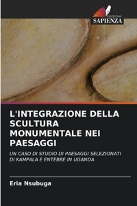L'Integrazione Della Scultura Monumentale Nei Paesaggi