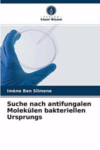 Suche nach antifungalen Molekülen bakteriellen Ursprungs