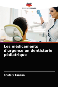 Les médicaments d'urgence en dentisterie pédiatrique