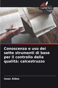 Conoscenza e uso dei sette strumenti di base per il controllo della qualità