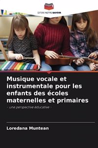Musique vocale et instrumentale pour les enfants des écoles maternelles et primaires