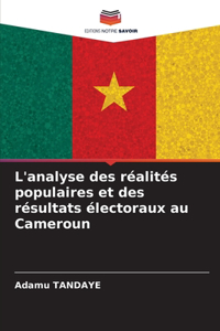 L'analyse des réalités populaires et des résultats électoraux au Cameroun
