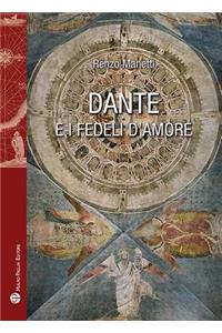 Dante E I Fedeli d'Amore