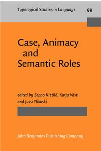 Case, Animacy and Semantic Roles