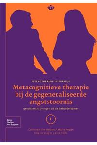 Metacognitieve Therapie Bij de Gegeneraliseerde Angststoornis