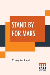 Stand By For Mars!