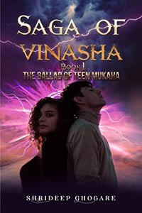 SAGA OF VINASHA BOOK 01: THE BALLAD OF TEEN MUKAHA
