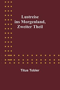 Lustreise ins Morgenland, Zweiter Theil