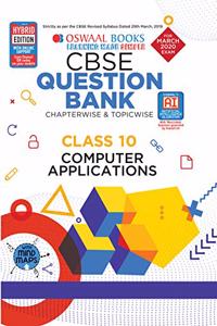 Oswaal CBSE Question Bank Class 10 Computer Applications Book Chapterwise & Topicwise (For March 2020 Exam)