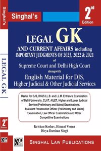 Legal GK and Current Affairs including Important Judgements of 2023, 2022 & 2021 of Supreme Court and Delhi High Court, 2nd Edition, 2023 by Singhal Law Publications
