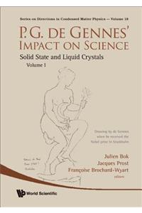 P.G. de Gennes' Impact on Science - Volume I: Solid State and Liquid Crystals