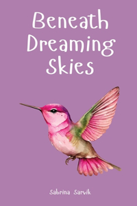 Beneath Dreaming Skies