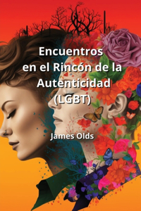 Encuentros en el Rincón de la Autenticidad (LGBT)