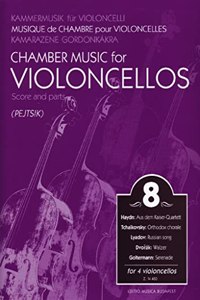 Chamber Music for Violoncellos for 4 violoncellos Volume 8