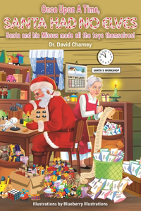 Once Upon A Time, Santa Had No Elves
