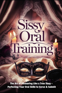 Sissy Oral Training