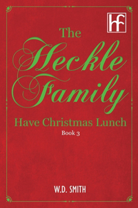 Heckle Family Have Christmas Lunch