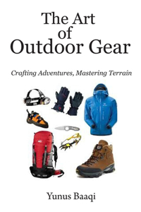 The Art of Outdoor Gear