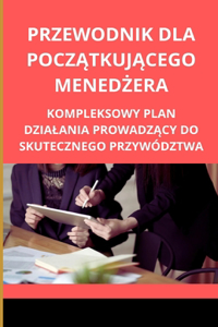 Przewodnik dla początkującego menedżera