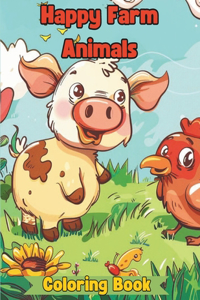 Happy Farm Animals Coloring Book for Toddlers