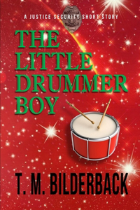 The Little Drummer Boy - A Justice Security Short Story