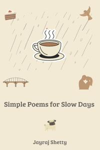 Simple Poems for Slow Days
