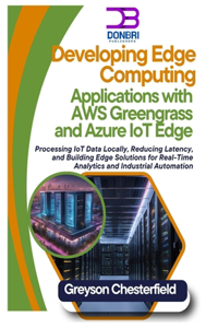 Developing Edge Computing Applications with AWS Greengrass and Azure IoT Edge