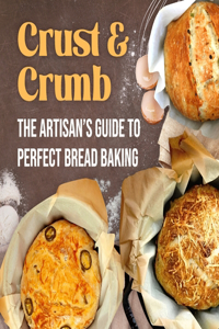 Crust & Crumb