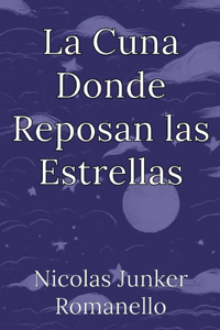 La Cuna Donde Reposan las Estrellas