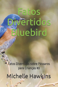 Fatos Divertidos Bluebird
