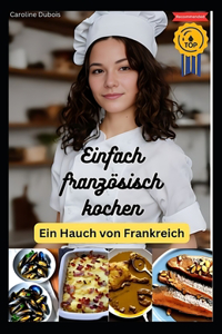 Einfach französisch kochen