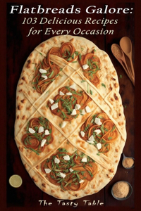 Flatbreads Galore