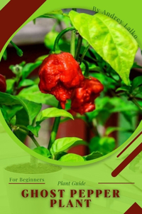 Ghost Pepper Plant