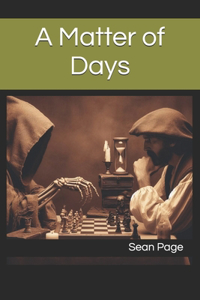 A Matter of Days