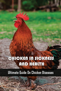 Chicken In Sickness And Health