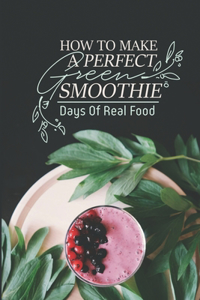 How To Make A Perfect Green Smoothie