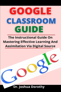 Google Classroom Guide