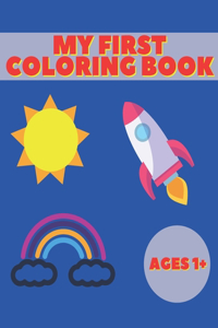 My First Coloring Book Ages 1+