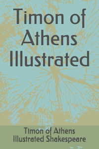 Timon of Athens Illustrated