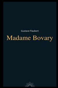 Madame Bovary by Gustave Flaubert