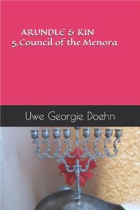 ARUNDLE & KIN 5.Council of the Menora