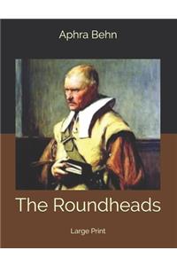 The Roundheads