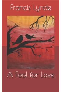 A Fool for Love