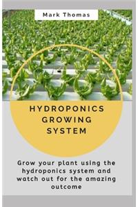 Hydroponics Growing System