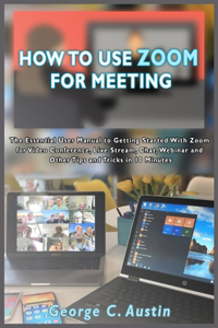 How to Use Zoom for Meeting